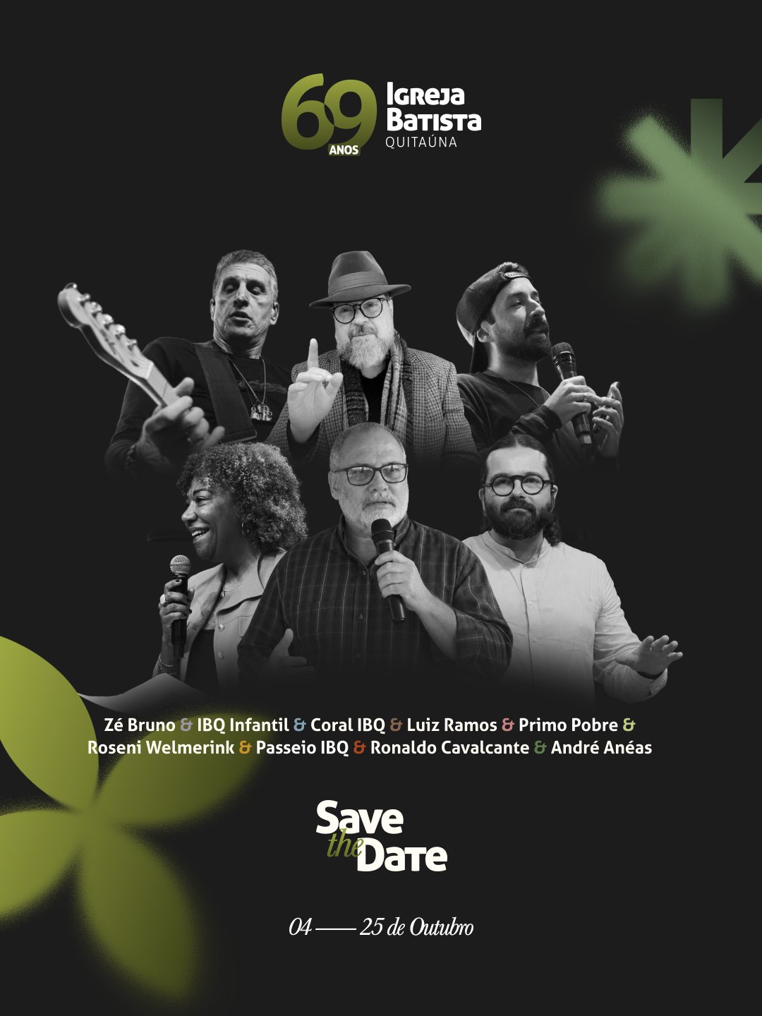 Convidados da programação de 69 anos da IBQ: Zé Bruno, Coral IBQ, Luiz Ramos, Primo Pobre, Roseni Welmerink, Ronaldo Cavalcante e André Anéas